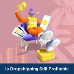 Is Dropshipping Still Profitable in 2024? A Guide to Earning Online